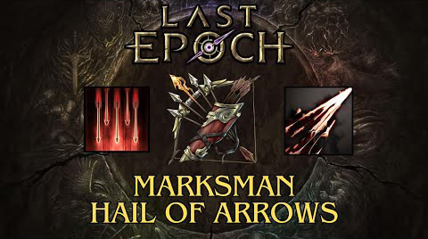 Last Epoch Marksman Hail of Arrows Build Guide